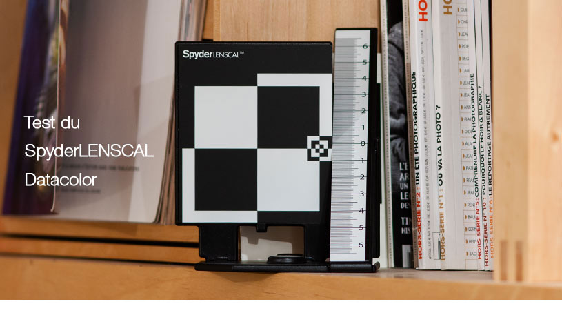 Test du SpydercLENSCAL de Datacolor pour régler avec précision l'autofocus de nos boîtiers numériques
