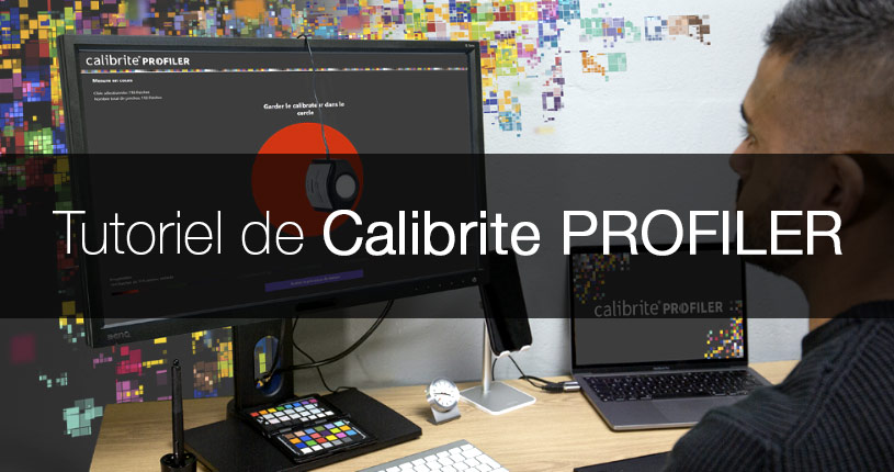 Tutoriel de Calibrite PROFILER