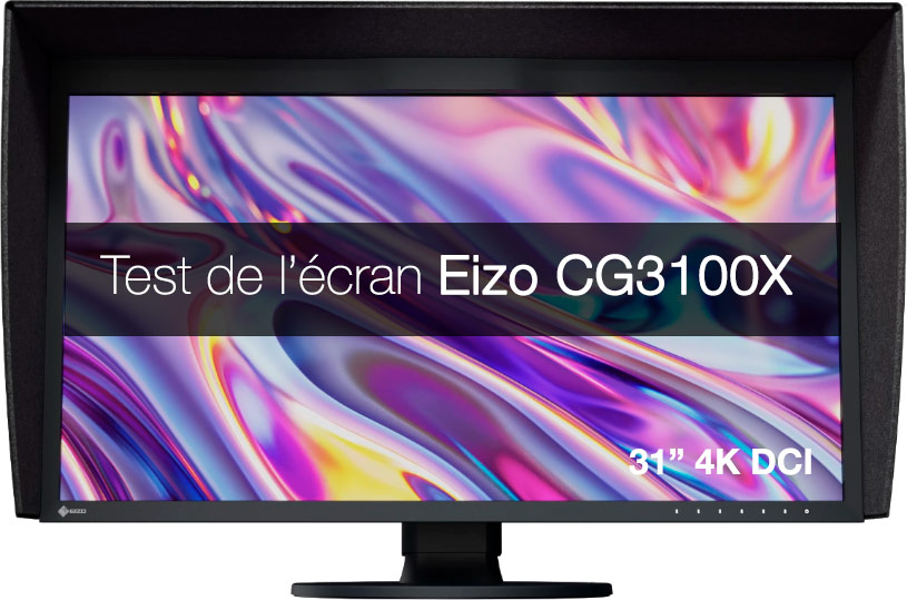 Test détaillé et mesures de l'écran Eizo ColorEdge CG3100X par Arnaud Frich
