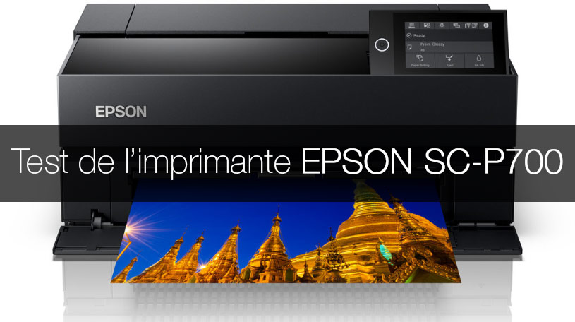 Test de l'imprimante Epson SC-P700